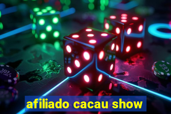 afiliado cacau show